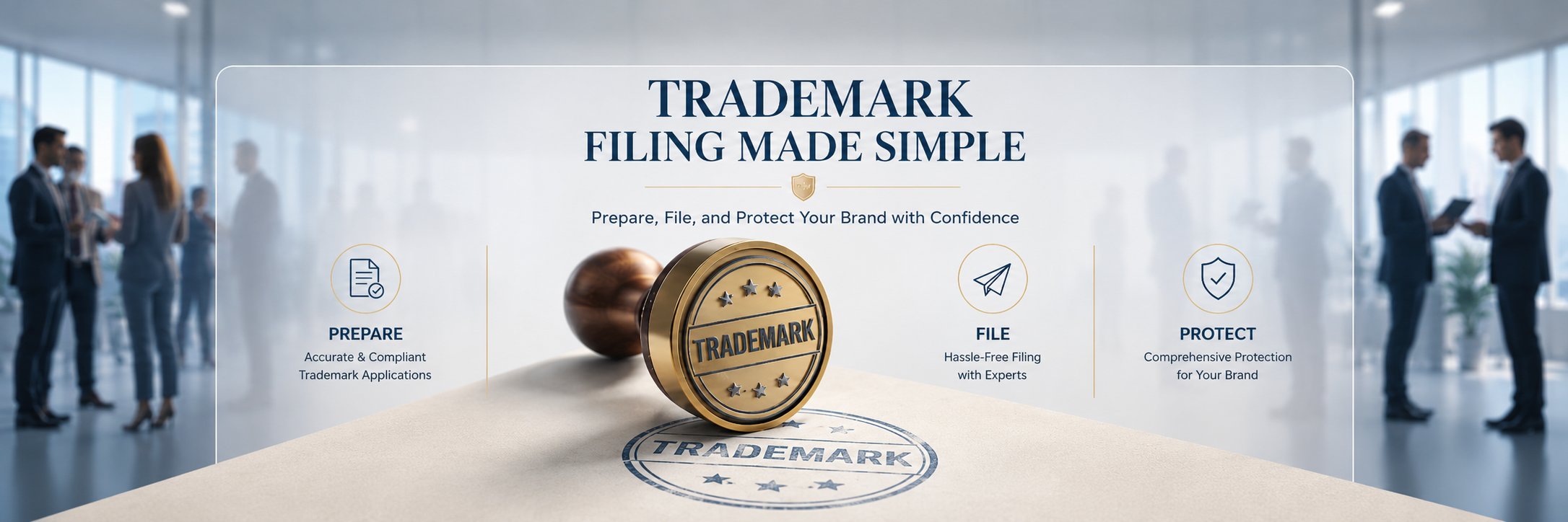 Trademark Filing Made Simple — Prepare, File, and Protect Your Brand with Confidence